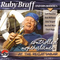Purchase Ruby Braff - Controlled Nonchalance At The Regattabar Vol. 2
