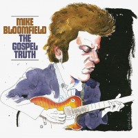 Purchase Mike Bloomfield - The Gospel Truth CD1