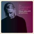 Buy Paul Weller - An Orchestrated Songbook With Jules Buckley & The BBC Symphony Orchestra Mp3 Download