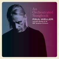 Purchase Paul Weller - An Orchestrated Songbook With Jules Buckley & The BBC Symphony Orchestra