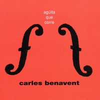 Purchase Carles Benavent - Agüita Que Corre