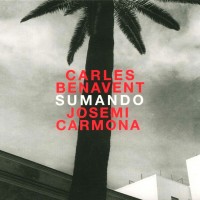 Purchase Carles Benavent - Sumando (With Josemi Carmona)