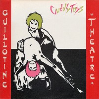 Purchase Cuddly Toys - Guillotine Theatre (Vinyl)