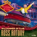 Buy Ross Antony - Willkommen Im Club: 20 Jahre Mp3 Download