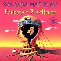 Purchase Sananda Maitreya - Pandora's Playhouse CD1