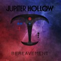 Buy Jupiter Hollow - Bereavement Mp3 Download