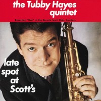 Purchase The Tubby Hayes Quintet - Late Spot At Scott's (Vinyl)