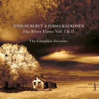 Purchase John Hurlbut & Jorma Kaukonen - The River Flows: Vol. 1 & 2 The Complete Sessions