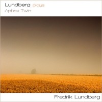 Purchase Fredrik Lundberg - Lundberg Plays Aphex Twin