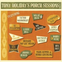 Purchase Tony Holiday - Tony Holiday's Porch Sessions Vol. 2
