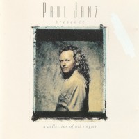 Purchase Paul Janz - Presence (A Collection Of Hit Singles)