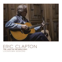 Purchase Eric Clapton - The Lady In The Balcony: Lockdown Sessions (Live)