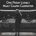 Buy Mary Chapin Carpenter - One Night Lonely Mp3 Download