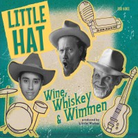 Purchase Little Hat - Wine, Whiskey & Wimmen