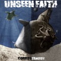 Buy Unseen Faith - Comedy & Tragedy Mp3 Download