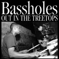 Buy Bassholes - Out In The Treetops (EP) Mp3 Download