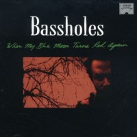 Purchase Bassholes - When My Blue Moon Turns Red Again