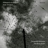 Purchase Ensemble Belcanto - Hildegard Von Bingen: Ordo Virtutum