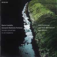 Purchase John Holloway - Dario Castello, Giovanni Battista Fontana: Sonate Concertate In Stil Moderno