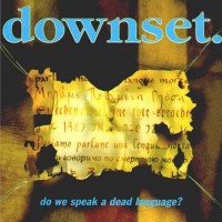 Purchase Downset - Do We Speak A Dead Language?