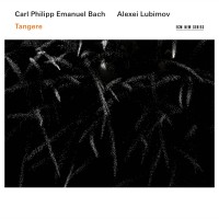Purchase Alexei Lubimov - Carl Philipp Emanuel Bach: Tangere