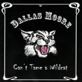 Buy Dallas Moore - Can't Tame A Wildcat Mp3 Download