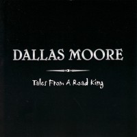 Purchase Dallas Moore - Tales From A Road King
