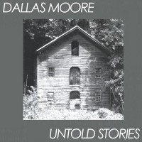 Purchase Dallas Moore - Untold Stories
