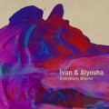 Buy Ivan & Alyosha - Everybody Breaks (EP) Mp3 Download