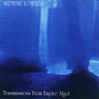 Purchase Neptune Towers - Transmissions From Empire Algol