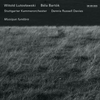 Purchase Stuttgarter Kammerorchester & Dennis Russell Davies - Witold Lutosławski, Béla Bartók: Musique Funèbre