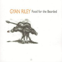 Purchase Gyan Riley - Food For The Bearded