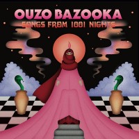 Purchase Ouzo Bazooka - Songs From 1001 Nights (EP)