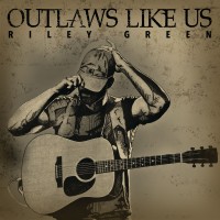 Purchase Riley Green - Outlaws Like Us (EP)