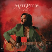 Purchase Matt Berry - Gather Up CD1