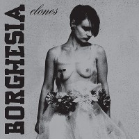 Purchase Borghesia - Clones (Remastered 2012)