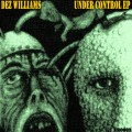 Buy Dez Williams - Under Control (EP) Mp3 Download