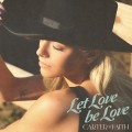 Buy Carter Faith - Let Love Be Love (EP) Mp3 Download