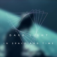 Purchase Dark Light - In Space And Time (EP)