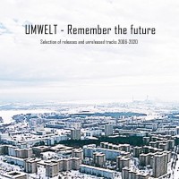 Purchase Umwelt - Remember The Future