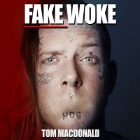 Purchase Tom Macdonald - Fake Woke (CDS)