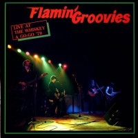Purchase The Flamin' Groovies - Live At The Whiskey A Go-Go 1979 (Vinyl)