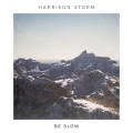 Buy Harrison Storm - Be Slow (EP) Mp3 Download