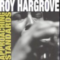 Buy Roy Hargrove - Approaching Standards Mp3 Download