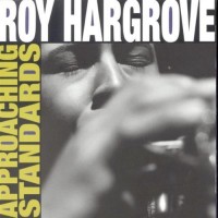 Purchase Roy Hargrove - Approaching Standards