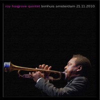 Purchase Roy Hargrove - Bimhuis, Amsterdam,the Netherlands (Bootleg) CD1
