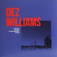 Purchase Dez Williams - Forlorn Figures In Godforsaken Places (EP)