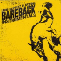 Purchase Louis Slipperz - Bareback Instrumentals (With Rawdog)