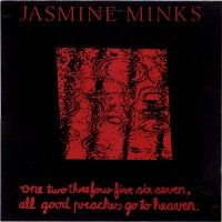 Purchase The Jasmine Minks - One Two Three Four Five Six Seven, All Good Preachers Go To Heaven (EP)