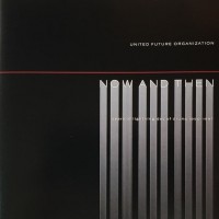 Purchase United Future Organization - Now And Then (Years Of Lightning, Day Of Drums 1990-1997) CD1